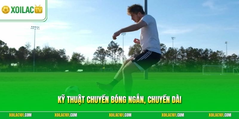 Kỹ Thuật Chuyền Bóng Ngắn, Chuyền Dài | Làm Chủ Tuyến Giữa