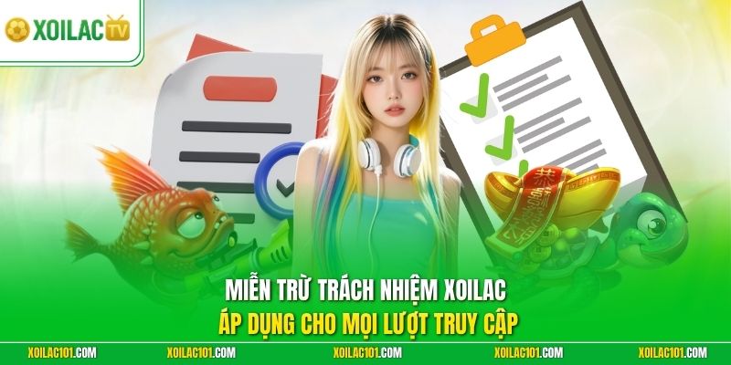 Miễn Trừ Trách Nhiệm Xoilac 1 Miễn trừ trách nhiệm Xoilac áp dụng cho mọi lượt truy cập