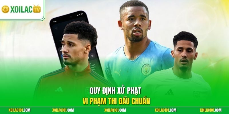 Quy định xử phạt vi phạm thi đấu chuẩn