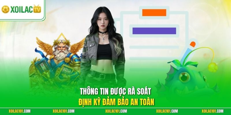 Thông tin được rà soát định kỳ đảm bảo an toàn